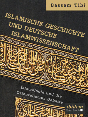 cover image of Islamische Geschichte und deutsche Islamwissenschaft